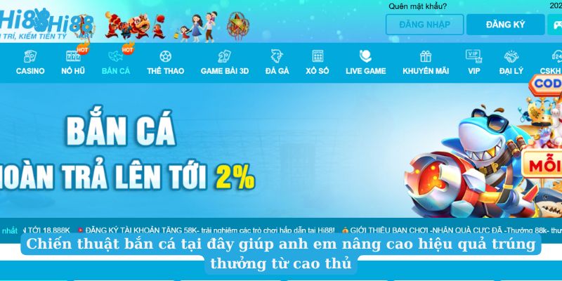 Chiến thuật bắn cá tại đây giúp anh em nâng cao hiệu quả trúng thưởng từ cao thủ