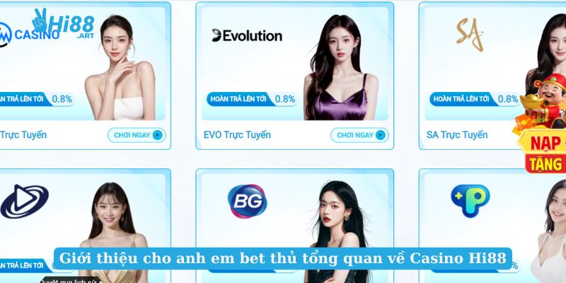 Giới thiệu cho anh em bet thủ tổng quan về Casino Hi88