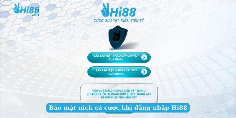 Bảo mật nick cá cược khi đăng nhập Hi88
