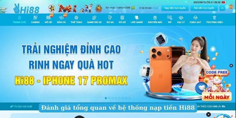 Đánh giá tổng quan về hệ thống nạp tiền Hi88