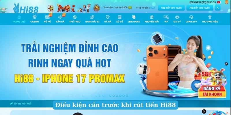 Điều kiện cần trước khi rút tiền Hi88