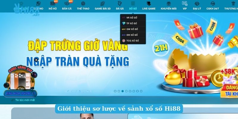 Giới thiệu sơ lược về sảnh xổ số Hi88